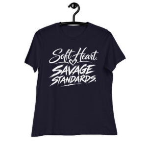 Soft Heart/Savage Standards Women's Relaxed T-Shirt